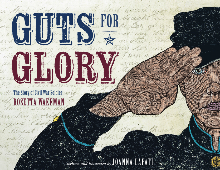 Guts for Glory: The Story of Civil War Soldier Rosetta Wakeman