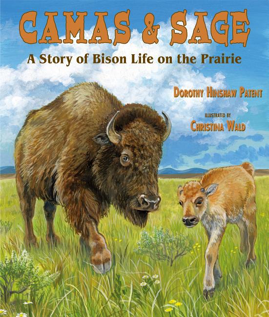 Camas & Sage: A Story of Bison Life on the Prairie