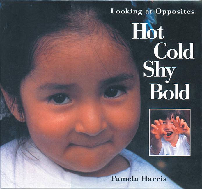 Hot, Cold, Shy, Bold: Looking at Opposites