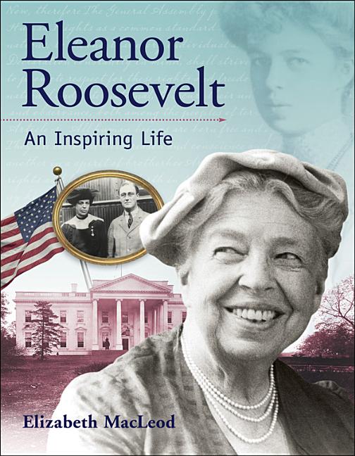 Eleanor Roosevelt: An Inspiring Life