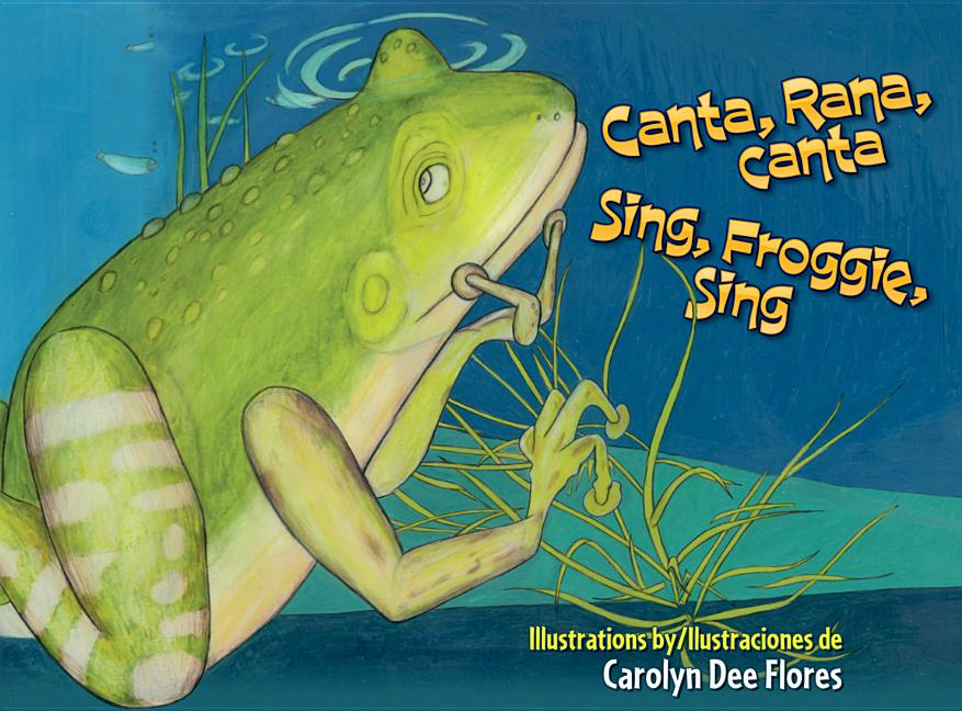 Canta, Rana, Canta / Sing, Froggie, Sing