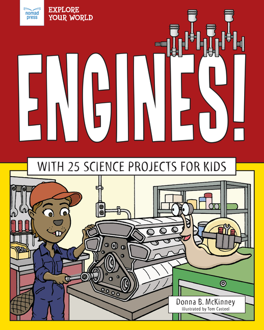 Engines!: With 25 Science Projects for Kids