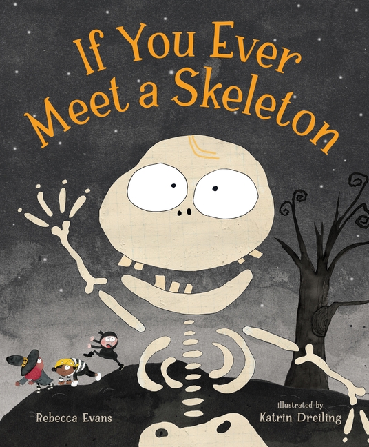 If You Ever Meet a Skeleton