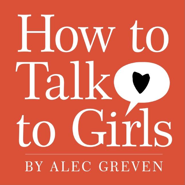 How to Talk to Girls