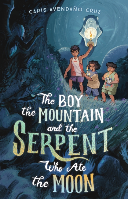 The Boy, the Mountain, and the Serpent Who Ate the Moon