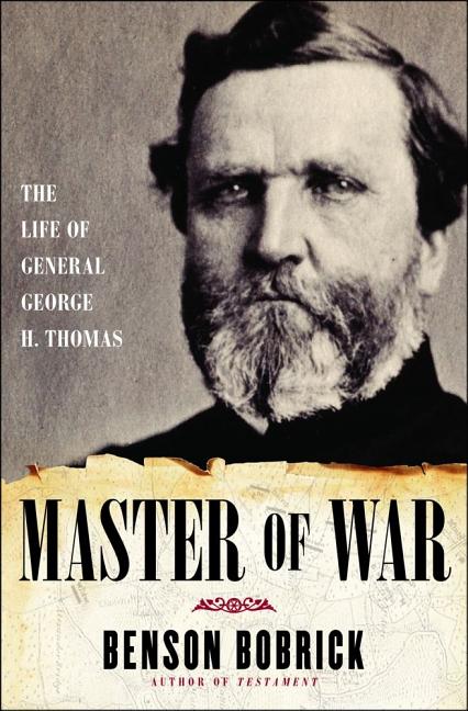 Master of War: The Life of General George H. Thomas