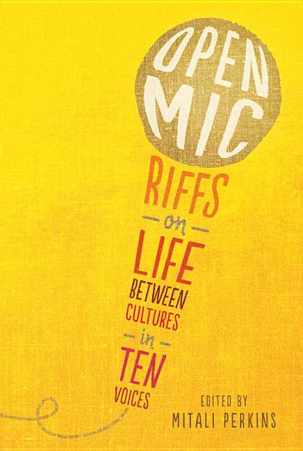 Open MIC: Riffs on Life Between Cultures in Ten Voices