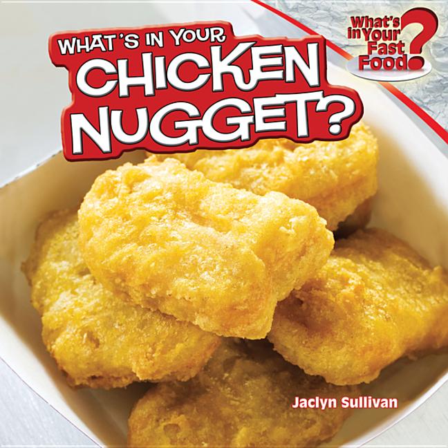 What's in Your Chicken Nugget?