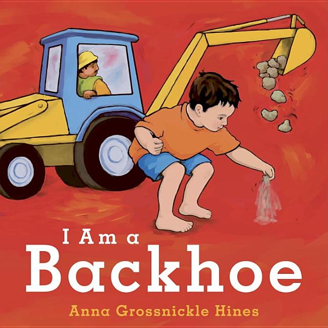 I Am a Backhoe