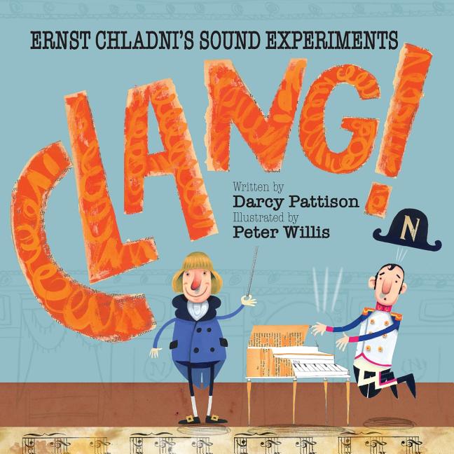 Clang!: Ernst Chladni's Sound Experiments