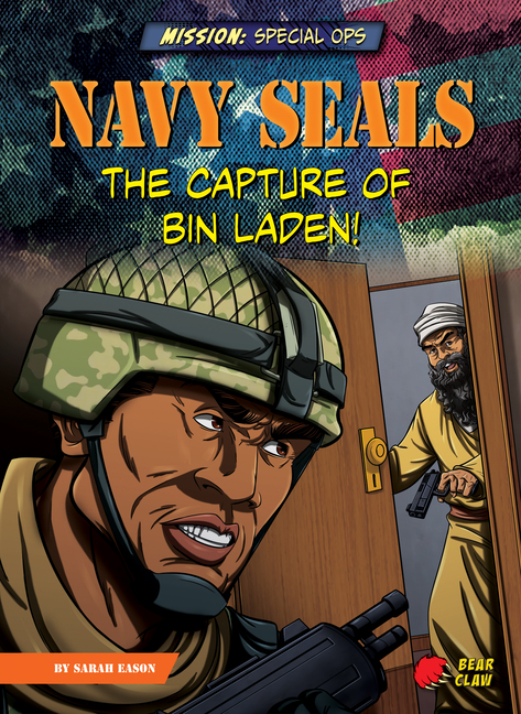 Navy SEALs: The Capture of bin Laden!