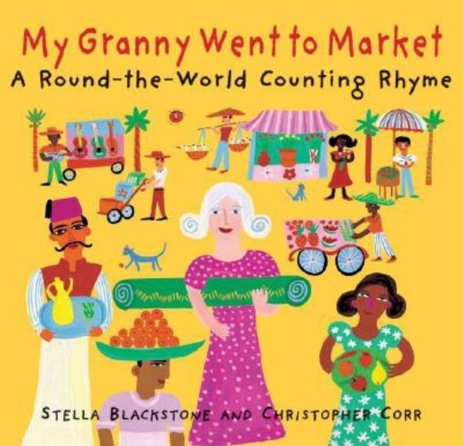 My Granny Went to Market: A Round-The-World Counting Rhyme