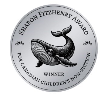 Sharon Fitzhenry Award for Canadian Children’s Non-Fiction, 2025