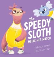 The Speedy Sloth Meets her Match