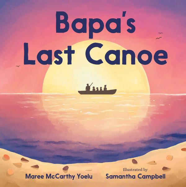 Bapa’s Last Canoe
