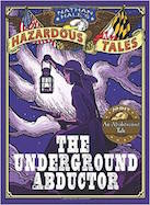 The Underground Abductor: An Abolitionist Tale about Harriet Tubman Book Cover Image