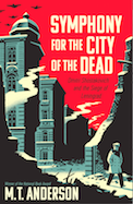 Symphony for the City of the Dead: Dmitri Shostakovich and the Siege of Leningrad