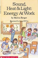 Sound, Heat & Light: Energy at Work