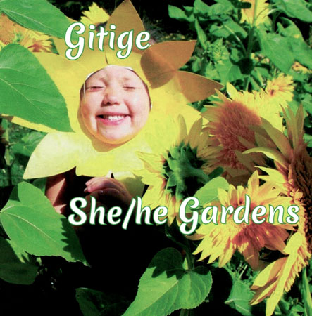 Gitige - She/he Gardens