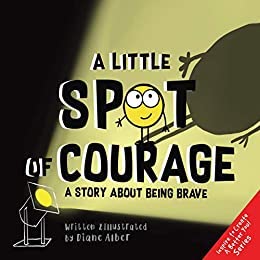 A Little SPOT of Courage