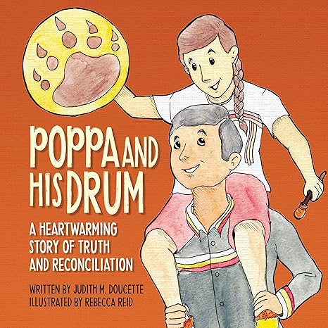 Poppa and His Drum: A Heartwarming Story of Truth and Reconciliation