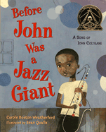 Before John Was a Jazz Giant: A Song of John Coltrane